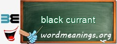 WordMeaning blackboard for black currant